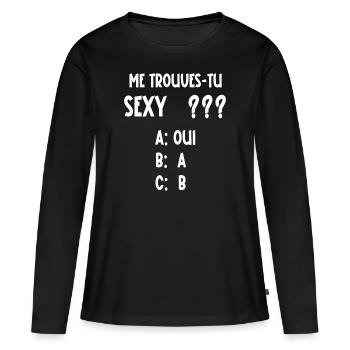 me trouves-tu sexy - T-shirt manches longues Premium bio Femme - noir - Devant - Julia (174cm)