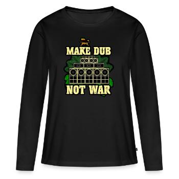 Make Dub Not War - Frauen Premium Bio Langarmshirt - Schwarz - Vorne - Julia (174cm)
