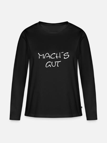 Mach´s gut - der Spruch - Frauen Premium Bio Langarmshirt - Schwarz