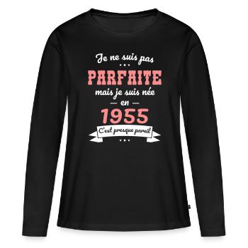 Anniversaire 70 ans - Pas parfaite mais née 1955 - T-shirt manches longues Premium bio Femme - noir - Devant - Julia (174cm)