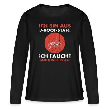 Bin aus U-Boot-Stahl ich tauche immer wieder auf, - Frauen Premium Bio Langarmshirt - Schwarz - Vorne - Julia (174cm)