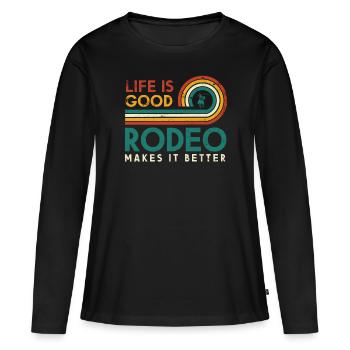 La vie est bonne rodéo en fait un meilleur design pour - T-shirt manches longues Premium bio Femme - noir - Devant - Julia (174cm)