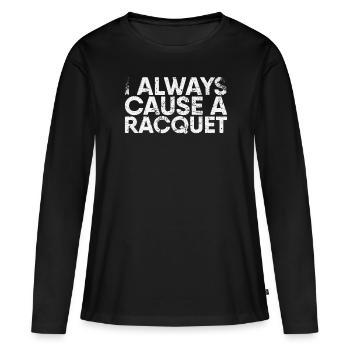 Je provoque toujours une raquette pour - T-shirt manches longues Premium bio Femme - noir - Devant - Julia (174cm)