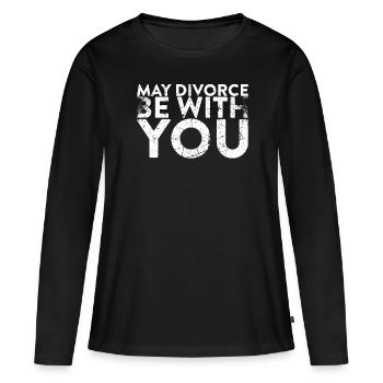 Möge Die Scheidung Mit Ihnen Für Die Scheidung - Frauen Premium Bio Langarmshirt - Schwarz - Vorne - Julia (174cm)