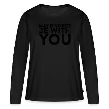 Möge Die Scheidung Mit Ihnen Für Die Scheidung - Frauen Premium Bio Langarmshirt - Schwarz - Vorne - Julia (174cm)