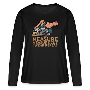 Mesure Mesure Coupe Jurer Répéter pour les charpentiers - T-shirt manches longues Premium bio Femme - noir - Devant - Julia (174cm)