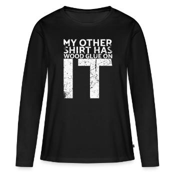 Sur mon autre chemise, il y a de la colle à bois pour - T-shirt manches longues Premium bio Femme - noir - Devant - Julia (174cm)