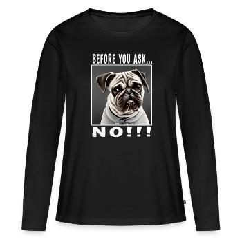 Avant de demander non - T-shirt manches longues Premium bio Femme - noir - Devant - Julia (174cm)