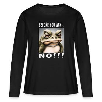 Avant de demander non - T-shirt manches longues Premium bio Femme - noir - Devant - Julia (174cm)