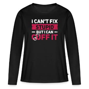 Je ne peux pas réparer la stupidité, mais je peux - T-shirt manches longues Premium bio Femme - noir - Devant - Julia (174cm)