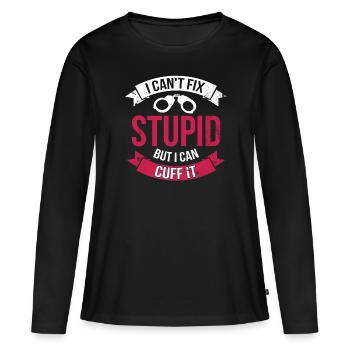 Je ne peux pas réparer la stupidité, mais je peux - T-shirt manches longues Premium bio Femme - noir - Devant - Julia (174cm)