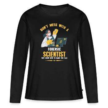 Ne plaisantez pas avec un médecin légiste - T-shirt manches longues Premium bio Femme - noir - Devant - Julia (174cm)