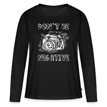 Ne soyez pas un photographe négatif - T-shirt manches longues Premium bio Femme - noir - Devant - Julia (174cm)
