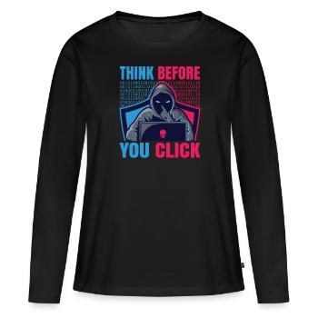 Think before you click on computer gift - Women's Premium Organic Long Sleeve Shirt - black - Front - Julia (174cm)