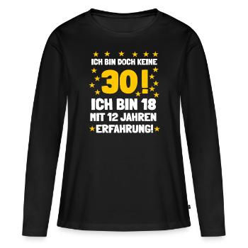 Ich bin doch keine 30 sondern habe Erfahrung - Frauen Premium Bio Langarmshirt - Schwarz - Vorne - Julia (174cm)