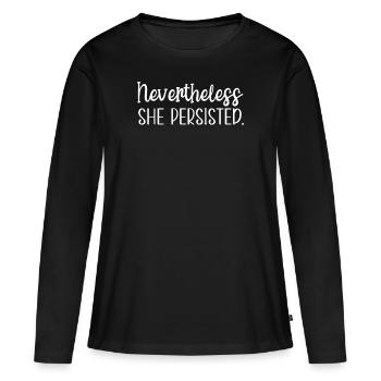 Nevertheless She Persisted Women Empowerment - Women's Premium Organic Long Sleeve Shirt - black - Front - Julia (174cm)