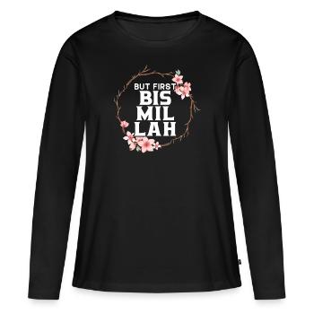 Mais d’abord Bismillah Allah Fier Islam Musulman Coran - T-shirt manches longues Premium bio Femme - noir - Devant - Julia (174cm)