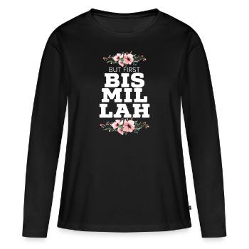 Mais d’abord Bismillah Allah Fier Islam Musulman Coran - T-shirt manches longues Premium bio Femme - noir - Devant - Julia (174cm)