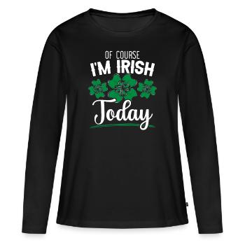 Natürlich bin ich Irish Pride Today St. Patrick's Day - Frauen Premium Bio Langarmshirt - Schwarz - Vorne - Julia (174cm)