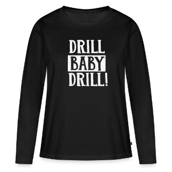 Drill Baby Drill Oil Energy Biden - T-shirt manches longues Premium bio Femme - noir - Devant - Julia (174cm)