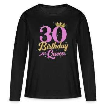 30 Anniversaire Reine 30 Ans Cadeau Femme - T-shirt manches longues Premium bio Femme - noir - Devant - Julia (174cm)
