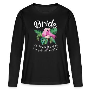 Bride in love with flamingo, engaged I get married - Women's Premium Organic Long Sleeve Shirt - black - Front - Julia (174cm)