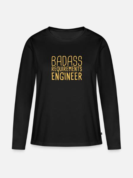 "Requirements Engineer Badass | Engineering" - Frauen Premium Bio Langarmshirt - Schwarz