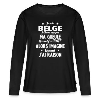 Je suis Belge - Je ferme pas ma gueule - T-shirt manches longues Premium bio Femme - noir - Devant - Julia (174cm)
