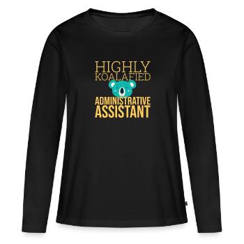 "Administrative Assistant Koalafied | Administration" - Women's Premium Organic Long Sleeve Shirt - black - Front - Julia (174cm)