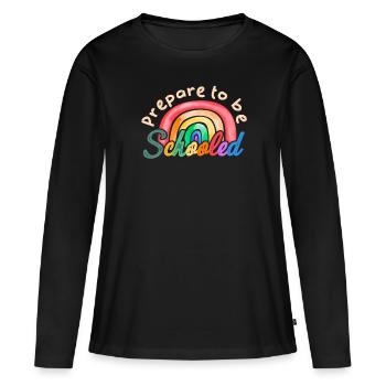 Prepare To Be Schooled - Women's Premium Organic Long Sleeve Shirt - black - Front - Julia (174cm)