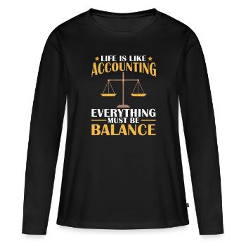 Das Leben ist wie eine Buchhaltung - Frauen Premium Bio Langarmshirt - Schwarz - Vorne - Julia (174cm)