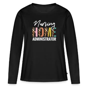 Nursing Home Administrators - Women's Premium Organic Long Sleeve Shirt - black - Front - Julia (174cm)