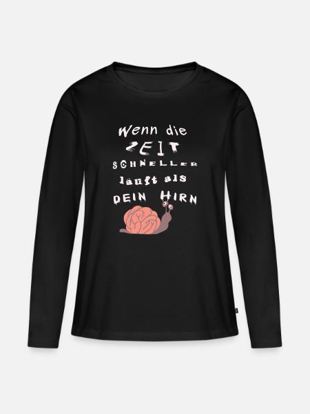 Wenn die Zeit schneller läuft als dein Hirn - Frauen Premium Bio Langarmshirt - Schwarz