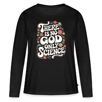 Atheismus Atheist Anti-Religion Agnostiker - Frauen Premium Bio Langarmshirt - Schwarz - Vorne - Julia (174cm)