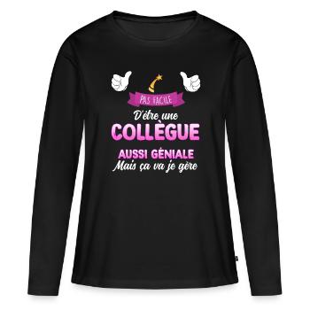 Collegue Géniale Cadeau Femme Entreprise - T-shirt manches longues Premium bio Femme - noir - Devant - Julia (174cm)