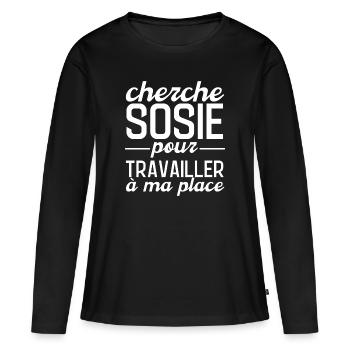 Cherche sosie pour travailler à ma place. Humour - T-shirt manches longues Premium bio Femme - noir - Devant - Julia (174cm)