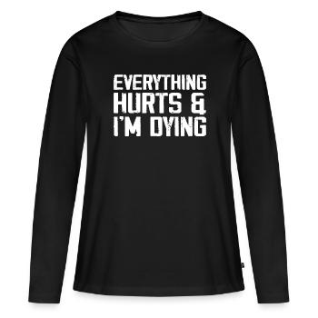 Alles tut weh und ich sterbe - Frauen Premium Bio Langarmshirt - Schwarz - Vorne - Julia (174cm)