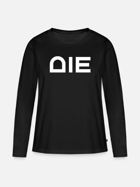 Die - stirb - Frauen Premium Bio Langarmshirt - Schwarz
