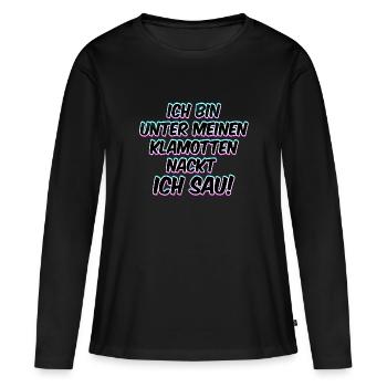 Ich bin nackt ich Sau Funshirt - Frauen Premium Bio Langarmshirt - Schwarz - Vorne - Julia (174cm)