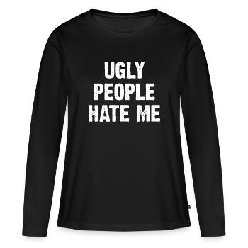 Les gens laids me détestent - T-shirt manches longues Premium bio Femme - noir - Devant - Julia (174cm)