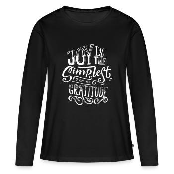 Joy Is The Simplest Form Of Grattitude - Women's Premium Organic Long Sleeve Shirt - black - Front - Julia (174cm)