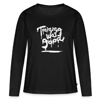 "Training was good" perfekt nach dem Training - Frauen Premium Bio Langarmshirt - Schwarz - Vorne - Julia (174cm)