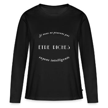 Pas être riches soyons intelligents - T-shirt manches longues Premium bio Femme - noir - Devant - Julia (174cm)