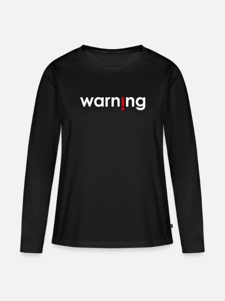 Warning - Frauen Premium Bio Langarmshirt - Schwarz