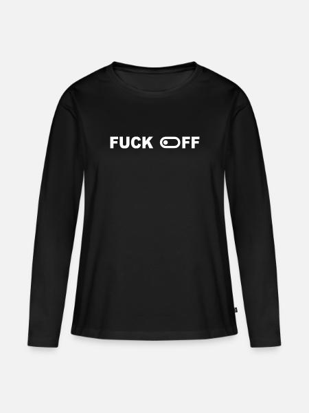 Fuck Off - Frauen Premium Bio Langarmshirt - Schwarz