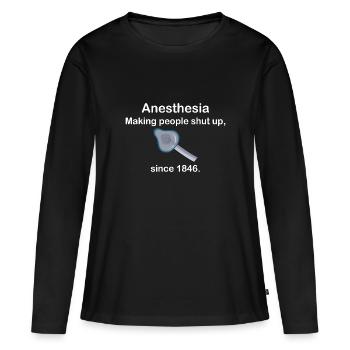 Anesthesia Making People Shut Up - T-shirt manches longues Premium bio Femme - noir - Devant - Julia (174cm)