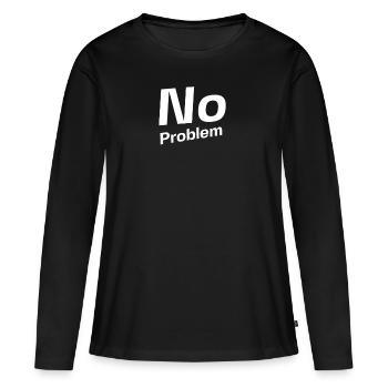 No Problem - Frauen Premium Bio Langarmshirt - Schwarz - Vorne - Julia (174cm)