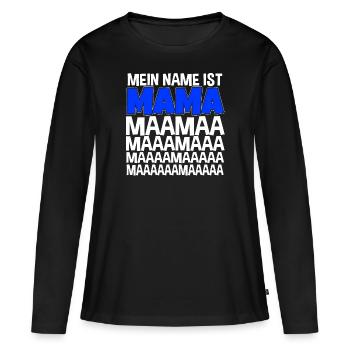 Mein Name Ist Mama Muttertag Drillingsmama - Frauen Premium Bio Langarmshirt - Schwarz - Vorne - Julia (174cm)