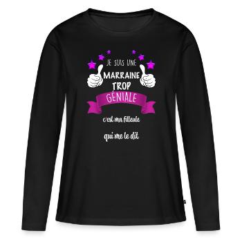 Ma Marraine Est Trop Géniale - T-shirt manches longues Premium bio Femme - noir - Devant - Julia (174cm)