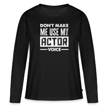 Drôle d’acteur Actrice Cadeau - T-shirt manches longues Premium bio Femme - noir - Devant - Julia (174cm)